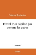 Cover-Bild zum Titel 'L'Envol d'un papillon pas comme les autres' von 'Solenne Roubertou'