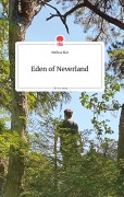 Cover-Bild zum Titel 'Eden of Neverland. Life is a Story - story.one' von 'Melissa Klar'