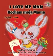 Cover-Bild zum Titel 'I Love My Mom (English Polish Bilingual Book)' von 'Shelley Admont, Kidkiddos Books'