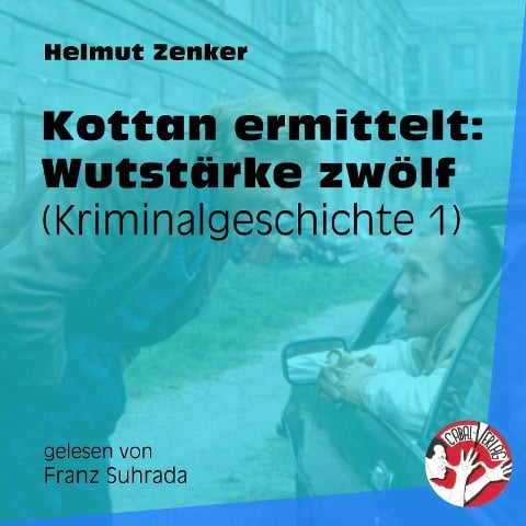 Kottan ermittelt: Wutstärke zwölf - Helmut Zenker