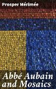 Abbé Aubain and Mosaics - Prosper Mérimée