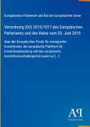 Cover-Bild zum Titel 'Verordnung (EU) 2015/1017 des Europäischen Parlaments und des Rates vom 25. Juni 2015' von 'Europäisches Parlament und Rat der Europäischen Union'
