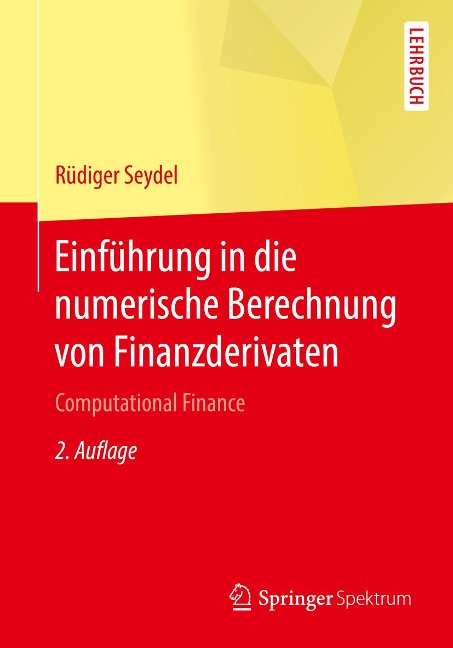 Einführung in die numerische Berechnung von Finanzderivaten - Rüdiger Seydel