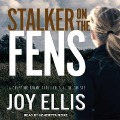 Cover-Bild zum Titel 'Stalker on the Fens' von 'Joy Ellis'