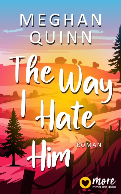 The Way I Hate Him - Meghan Quinn