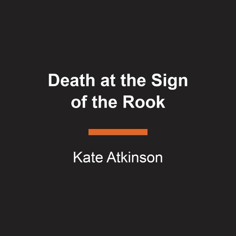 Death at the Sign of the Rook - Kate Atkinson