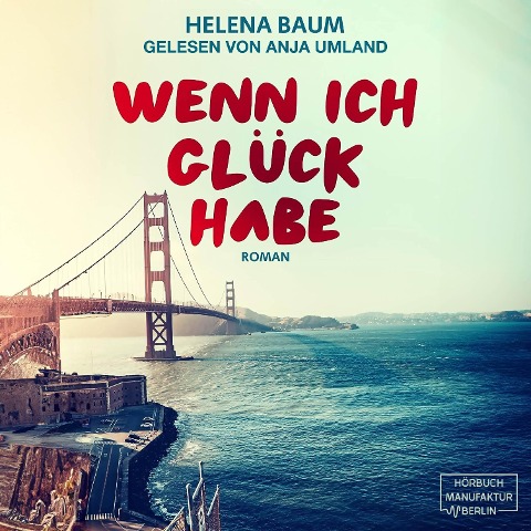 Wenn ich Glück habe - Helena Baum
