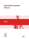 Cover-Bild zum Titel 'El problema sexual tratado por una mujer española' von 'Hildegart'