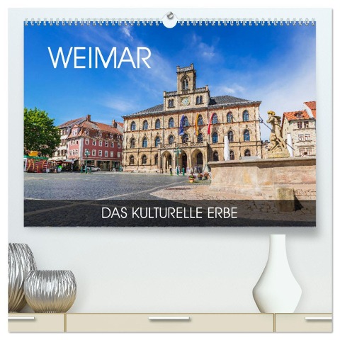 Weimar - das kulturelle Erbe (hochwertiger Premium Wandkalender 2025 DIN A2 quer), Kunstdruck in Hochglanz - Val Thoermer