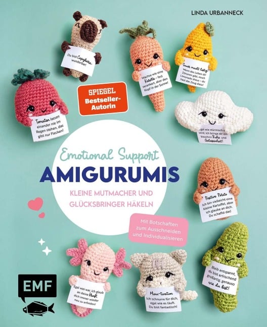 Emotional Support Amigurumis - Kleine Mutmacher und Glücksbringer häkeln - Linda Urbanneck