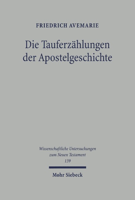 Die Tauferzählungen der Apostelgeschichte - Friedrich Avemarie