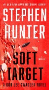 Cover-Bild zum Titel 'Soft Target' von 'Stephen Hunter'