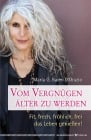  Vom Vergnügen, älter zu werden