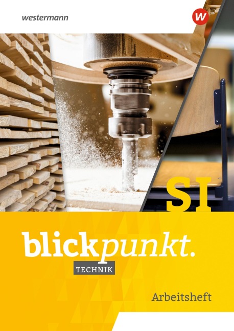 Blickpunkt Technik 7-10. Arbeitsheft - 