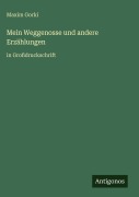 Cover-Bild zum Titel 'Mein Weggenosse und andere Erzählungen' von 'Maxim Gorki'