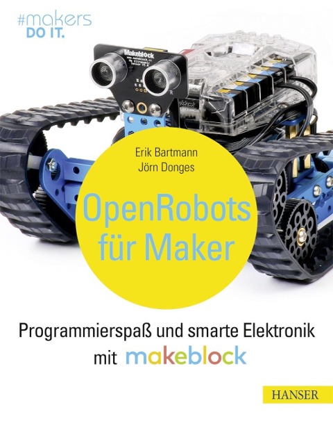 Open Robots für Maker - Erik Bartmann, Jörn Donges