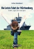 Cover-Bild zum Titel 'Die letzte Fahrt der Württemberg' von 'Volker Ebersbach'