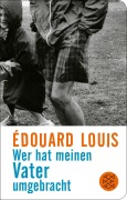 Cover-Bild zum Titel 'Wer hat meinen Vater umgebracht' von 'Édouard Louis'
