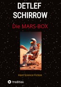 Cover-Bild zum Titel 'Die Mars-Box' von 'Detlef Schirrow'