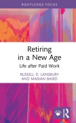 Cover-Bild zum Titel 'Retiring in a New Age' von 'Russell D. Lansbury, Marian Baird'