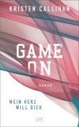 Game on - Mein Herz will dich - Kristen Callihan
