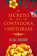 Cover-Bild zum Titel 'El Secreto de la Contadora de Historias / The Storyteller's Secret' von 'Sejal Badani'
