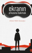 Cover-Bild zum Titel 'Ekranin Arkasina Bakmak' von 'Ahmet Melih Karauguz'