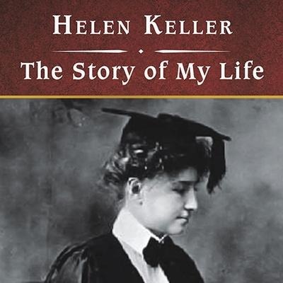 The Story of My Life, with eBook - Helen Keller
