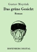 Das grüne Gesicht - Gustav Meyrink