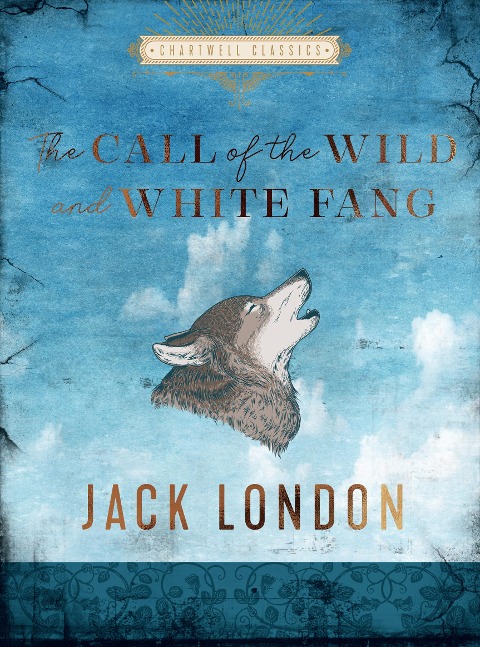 The Call of the Wild and White Fang - Jack London