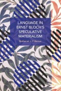 Cover-Bild zum Titel 'Language in Ernst Bloch's Speculative Materialism' von 'Nathaniel J P Barron'