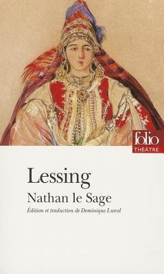 Nathan le sage - Gotthold Ephraim Lessing