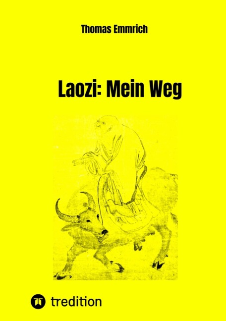 Laozi: Mein Weg - Thomas Emmrich