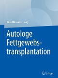 Autologe Fettgewebstransplantation - 