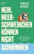 Cover-Bild zum Titel 'Nein, Meerschweinchen können nicht schwimmen' von 'Tereza Hossa'