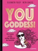 Cover-Bild zum Titel 'You Goddess!' von 'Elizabeth Foley, Beth Coates'