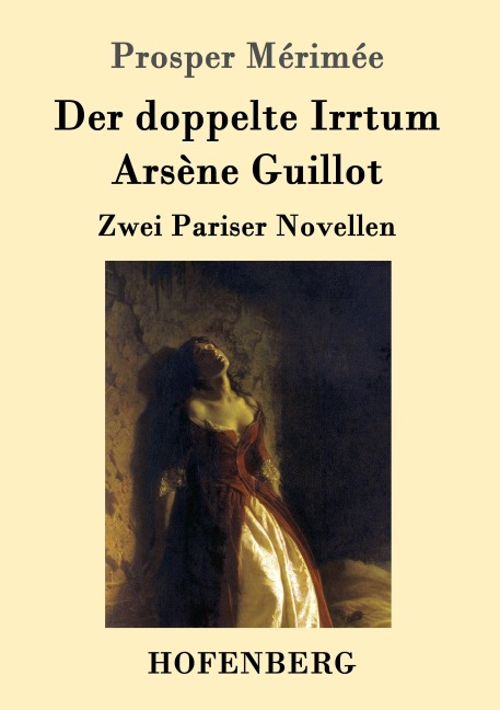 Der doppelte Irrtum / Arsène Guillot - Prosper Mérimée