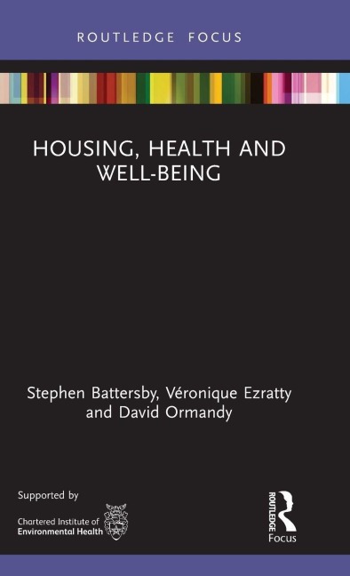 Housing, Health and Well-Being - Stephen Battersby, Véronique Ezratty, David Ormandy