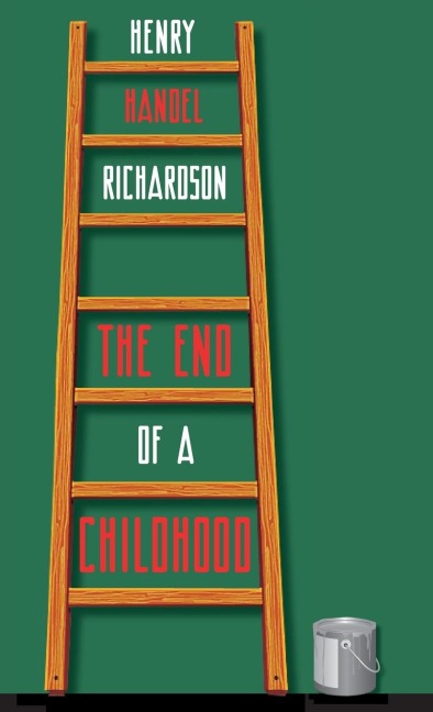 The End of a Childhood - Henry Handel Richardson