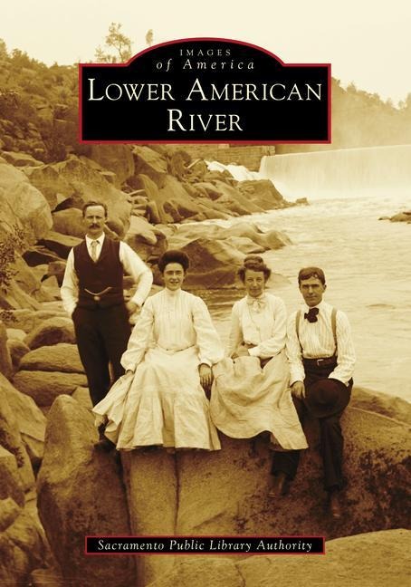 Lower American River - Christopher Curran, Jason Weekly