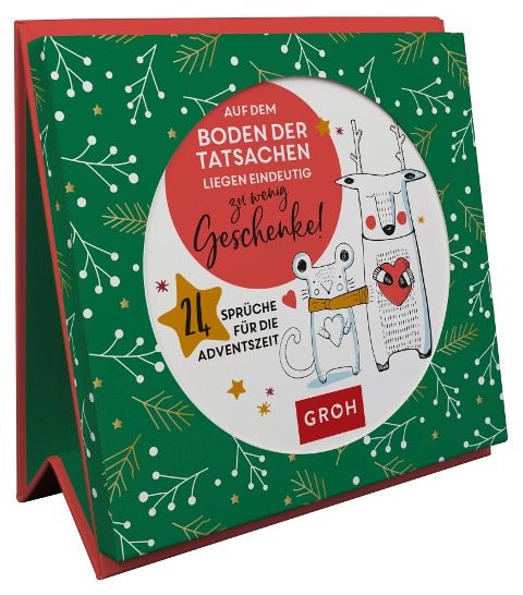 Auf dem Boden der Tatsachen liegen eindeutig zu wenig Geschenke! 24 Sprüche für die Adventszeit - 