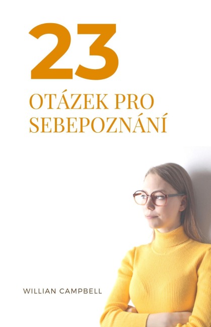 23 Otázek Pro Sebepoznání - Willian Campbell