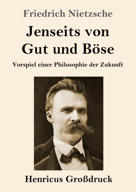 Jenseits von Gut und Böse (Großdruck) - Friedrich Nietzsche