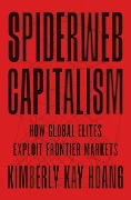 Cover-Bild zum Titel 'Spiderweb Capitalism' von 'Kimberly Kay Hoang'