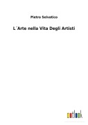 Cover-Bild zum Titel 'L¿Arte nella Vita Degli Artisti' von 'Pietro Selvatico'