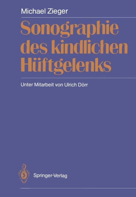 Sonographie des kindlichen Hüftgelenks - Michael Zieger