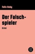 Cover-Bild zum Titel 'Der Falschspieler' von 'Felix Huby'