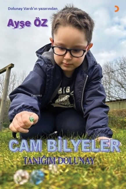 Cam Bilyeler Tanigim Dolunay - Ayse Öz