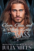Cover-Bild zum Titel 'Claws, Class, and a Whole Lotta Sass (Dragon Guard Series, #20)' von 'Julia Mills'