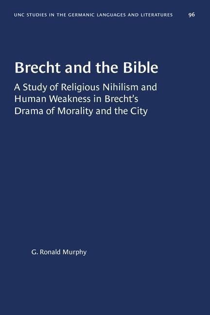 Brecht and the Bible - G Ronald Murphy S J